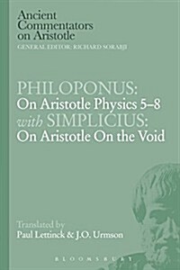Philoponus: On Aristotle Physics 5-8 with Simplicius: On Aristotle on the Void (Paperback)