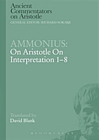 Ammonius: on Aristotle on Interpretation 1-8 (Paperback)