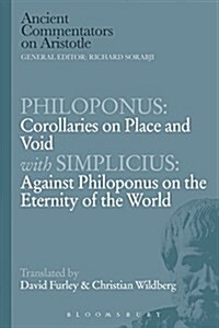 Philoponus: Corollaries on Place and Void with Simplicius: Against Philoponus on the Eternity of the World (Paperback, NIPPOD)