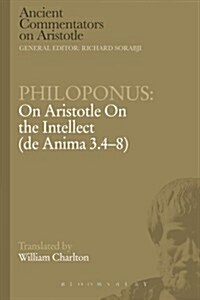 Philoponus: On Aristotle On the Intellect (de Anima 3.4-8) (Paperback)