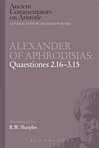 Alexander of Aphrodisias: Quaestiones 2.16-3.15 (Paperback)