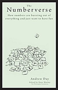 The Philosophy Foundation : The Numberverse- How numbers are bursting out of everything and just want to have fun (Hardcover)
