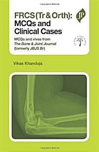 FRCS(Tr & Orth): MCQs and Clinical Cases (Paperback)