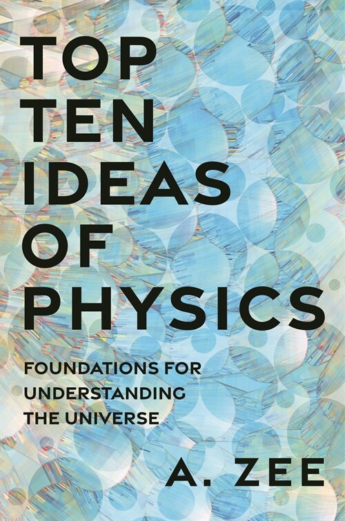 Top Ten Ideas of Physics: Foundations for Understanding the Universe (Hardcover)