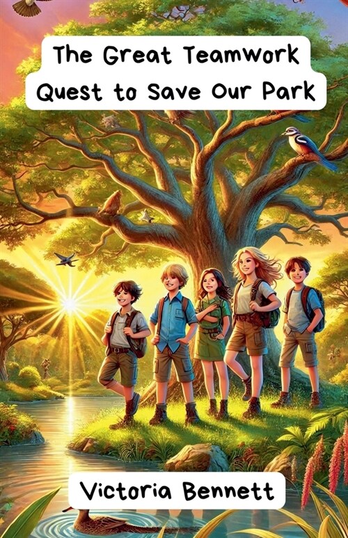 The Great Teamwork Quest to Save Our Park (Paperback)