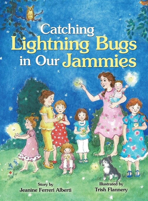 Catching Lightning Bugs in Our Jammies (Hardcover)