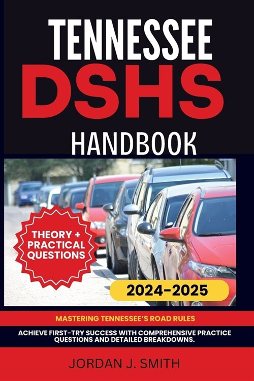 Tennessee Dshs Handbook: Mastering Tennessees Road Rules (Paperback)