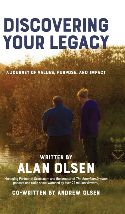 Discovering Your Legacy: A Journey of Values, Purpose, and Impact (Hardcover)