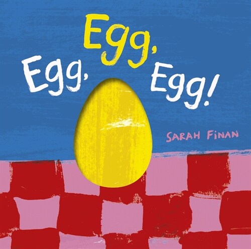 Egg, Egg, Egg! (Board Books)