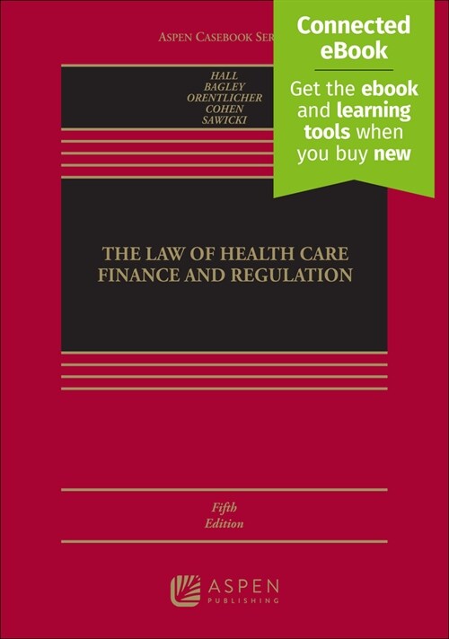 The Law of Health Care Finance and Regulation: [Connected Ebook] (Paperback, 5)