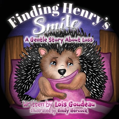 Finding Henrys Smile- A Gentle Story About Loss (Paperback)