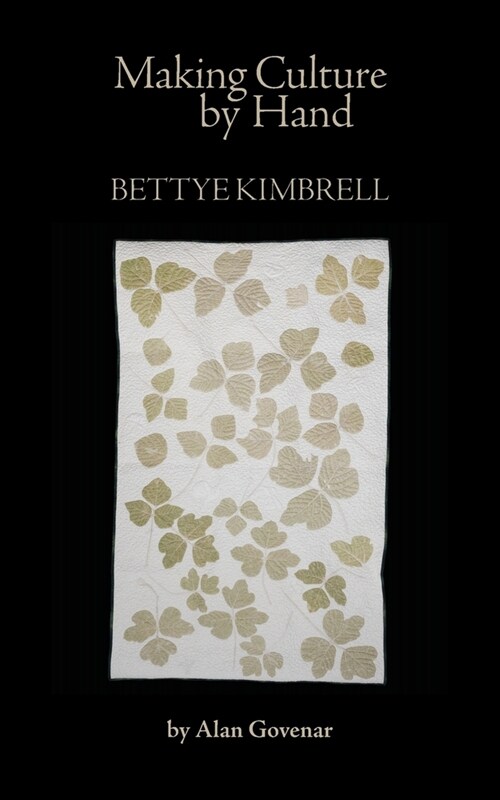 Making Culture by Hand: Bettye Kimbrell (Paperback)