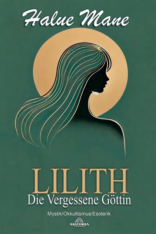 Lilith: Die Vergessene G?tin (Paperback)