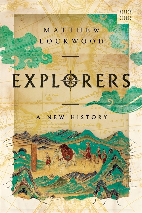 Explorers: A New History (Paperback)