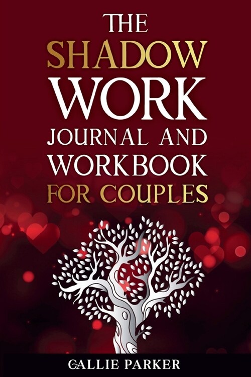 The Shadow Work Journal For Couples: Exploring Shadows, Strengthening Love: A Transformational Guide for Couples (Paperback)