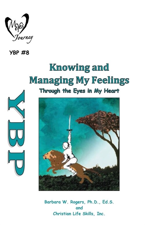 Knowing and Managing My Feelings: Through the Eyes in My Heart (Paperback)