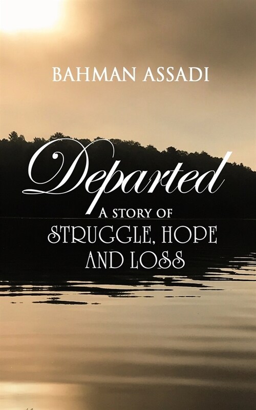 Departed: A story of struggle, hope and loss (Paperback)