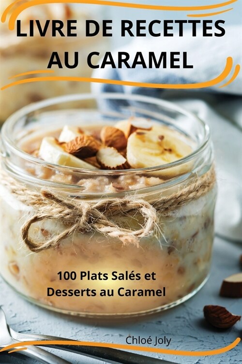 Livre de Recettes Au Caramel (Paperback)