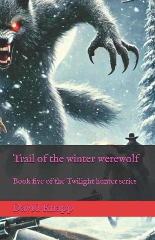 Trail of the winter werewolf (Paperback)