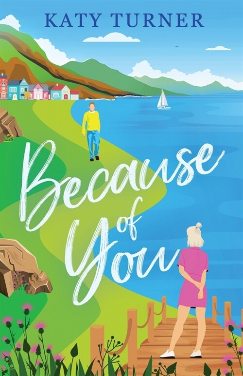 Because of You: An utterly heartwarming romance of second-chances (Paperback)