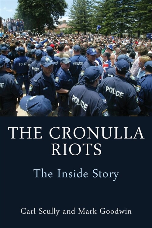 The Cronulla Riots: The Inside Story (Paperback)