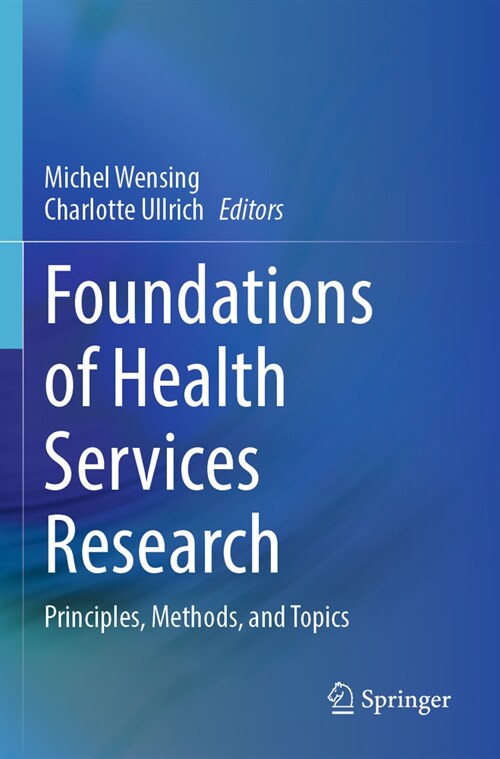 Foundations of Health Services Research: Principles, Methods, and Topics (Paperback, 2023)