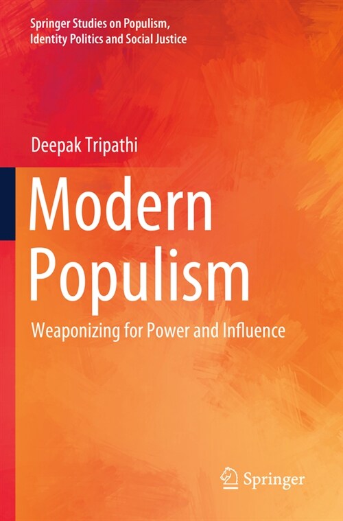 Modern Populism: Weaponizing for Power and Influence (Paperback, 2023)