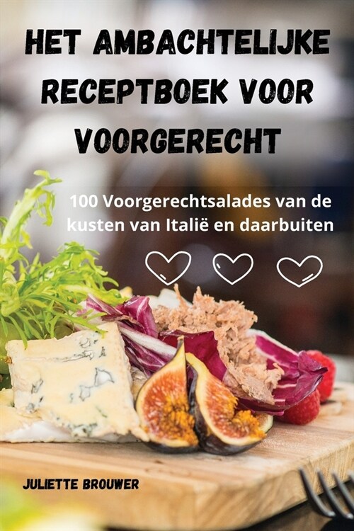 Het Ambachtelijke Receptboek Voor Voorgerecht (Paperback)