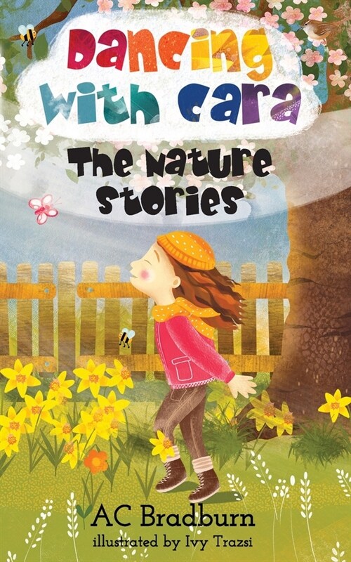 Dancing with Cara: The Nature Stories (Paperback)