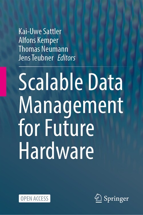 Scalable Data Management for Future Hardware (Hardcover, 2025)