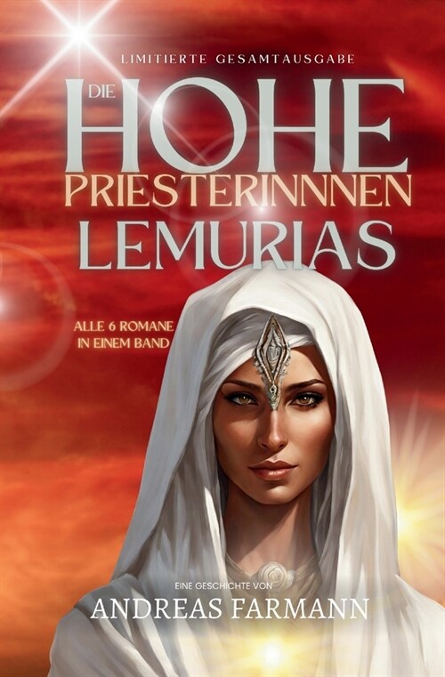 Die Hohepriesterinnen Lemurias: Limitierte Gesamtausgabe - Alle 6 Romane in einem Band (Paperback)