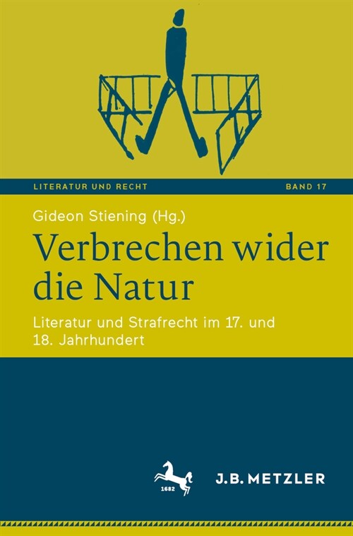 Verbrechen Wider Die Natur: Literatur Und Strafrecht Im 17. Und 18. Jahrhundert (Paperback, 2024)