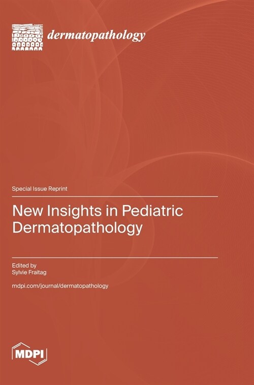 New Insights in Pediatric Dermatopathology (Hardcover)