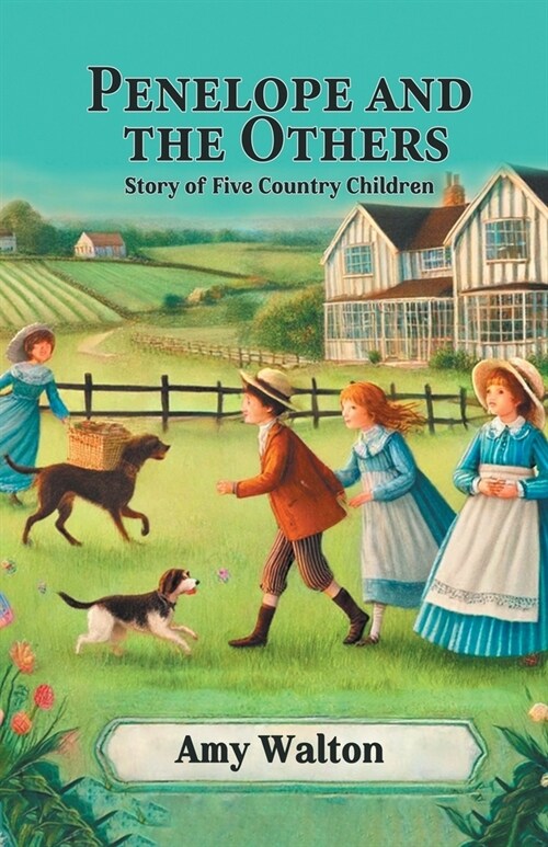 Penelope and the Others Story of Five Country Children (Paperback)