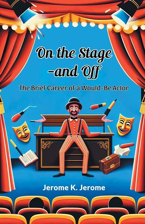 On The Stage-And Off The Brief Career Of A Would-Be Actor (Paperback)