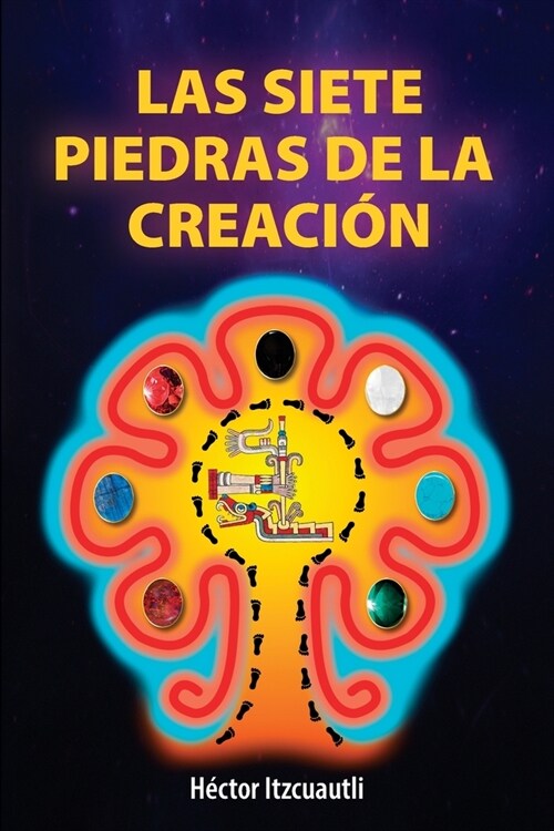 Las Siete Piedras De La Creaci? (Paperback)