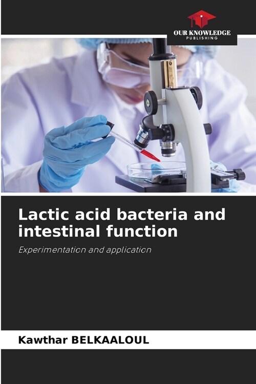 Lactic acid bacteria and intestinal function (Paperback)