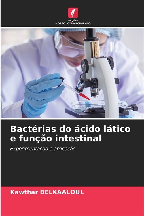 Bact?ias do ?ido l?ico e fun豫o intestinal (Paperback)