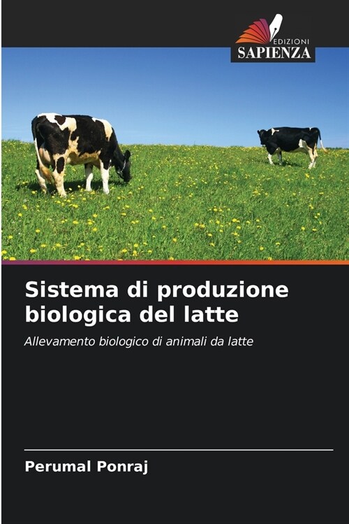 Sistema di produzione biologica del latte (Paperback)