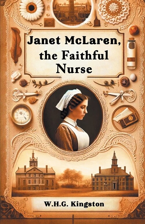 Janet Mclaren, The Faithful Nurse (Paperback)