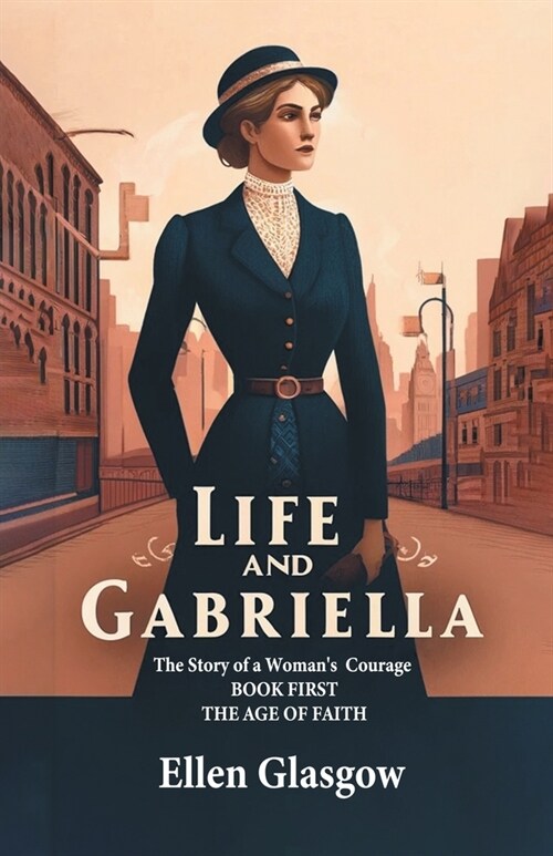 Life And Gabriella The Story Of A Womans Courage Book First The Age Of Faith (Paperback)