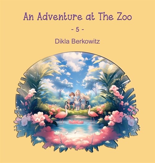 An Adventure at The Zoo - 5 (Hardcover)