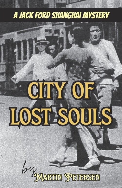 City of Lost Souls: A Jack Ford Shanghai Mystery (Paperback)