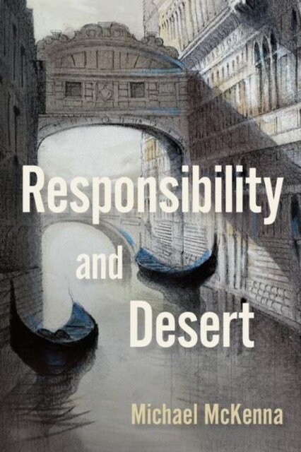 Responsibility and Desert (Hardcover)