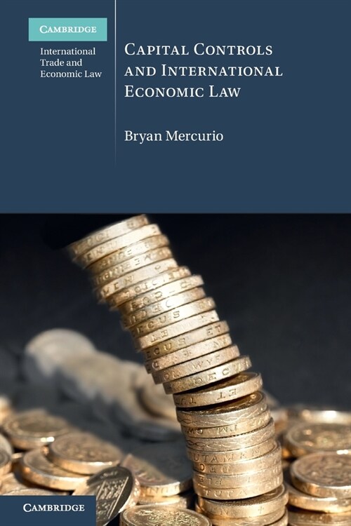 Capital Controls and International Economic Law (Paperback)