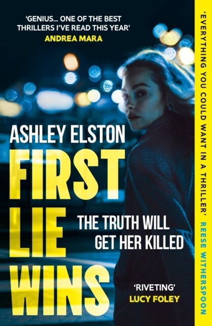 First Lie Wins : The heart-pounding No. 1 bestselling thriller and Reese Witherspoon Book Club pick (Paperback)