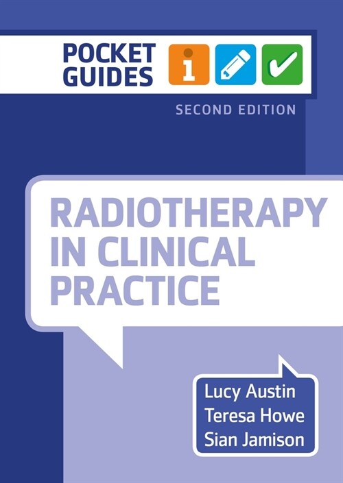 Radiotherapy in Clinical Practice, second edition : A Pocket Guide (Spiral Bound, 2 Revised edition)