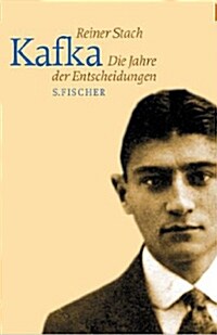 Kafka.: Die Jahre der Entscheidungen (German) (Hardcover)
