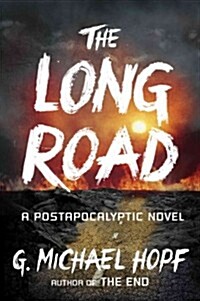 (The) Long Road : (A) Postapocalyptic Novel