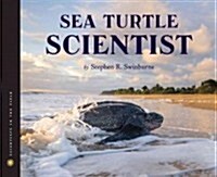 Sea Turtle Scientist (Hardcover)
